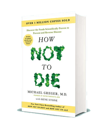 How Not to Die: Revised and Updated